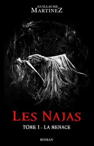 Guillaume Martinez – Les Najas, Tome 1 : La menace